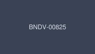 BNDV-00825