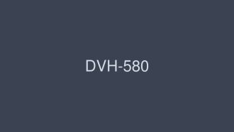 DVH-580