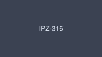 IPZ-316