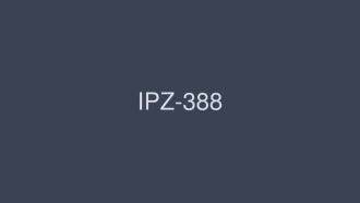 IPZ-388-UNCENSORED-LEAK