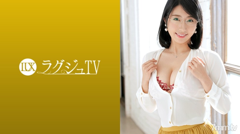 LUXU-1222 ラグジュTV 1211 セックスレスから刺激に飢えた人妻教員！清楚で真面目そうな印象は仮の姿…スイッチが入った途端一気にドスケベなオンナに豹変！濃厚でねっとりとしたフェラテクで男を骨抜きにし、ガチ勃ちした巨根を誘い乱れまくる！