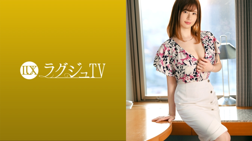 LUXU-1556 ラグジュTV 1523 結婚3年目…週1回のセックスでは物足りず隠れてオナニーに耽る欲求不満な奥様が日常からかけ離れたセックスを求めてAV撮影の扉を開く。男に触れられると快楽に飢えた体は興奮と共に熱を帯び、秘部の奥を刺激されグラマラスな体を揺らしながら喘ぎ乱れる！