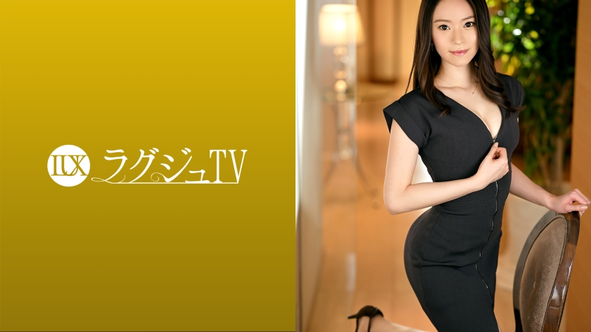 LUXU-1574 ラグジュTV 1566 今まで相手に合わせてセックスをしてきたと語る彼女。結婚する前に自らの欲望を発散したい！久しぶりの若い男根を目の当たりにし、味わうようにフェラテク披露！非日常の快楽に全身が支配され、思う存分イキ乱れる！