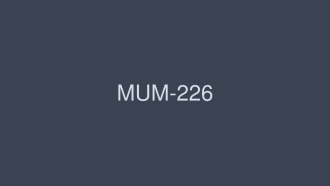 MUM-226